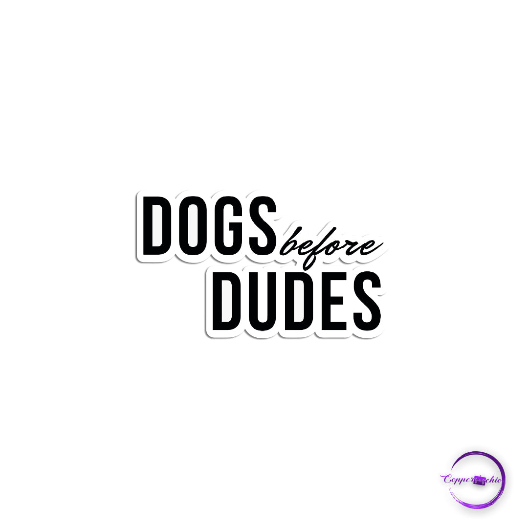 Dogs before dudes