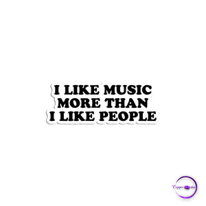I like music more than i like people