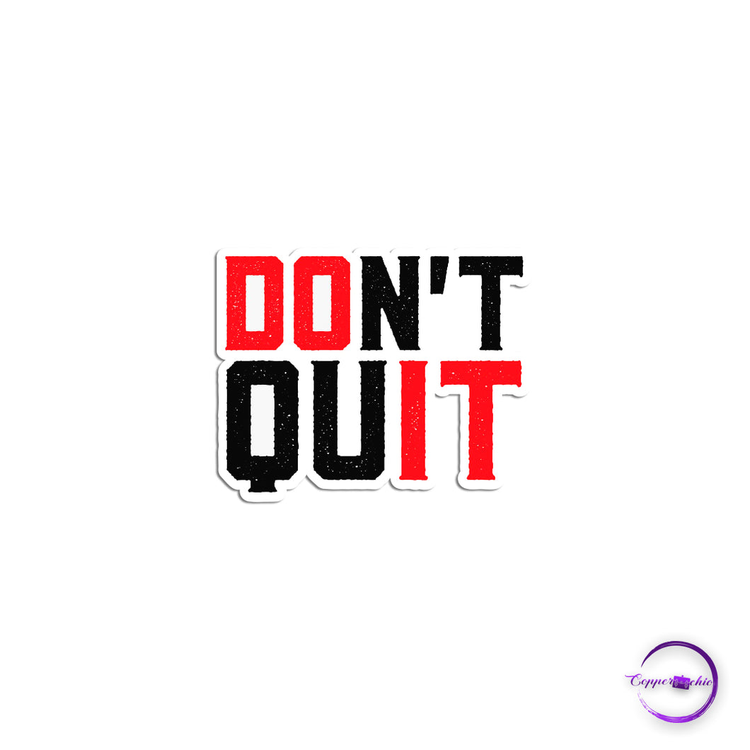 Don't quit