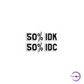 50% IDK 50% IDC - Copperchio